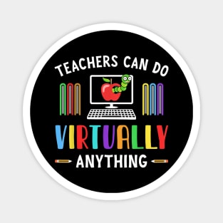 Teachers Can Do Virtually Anything  First Day of School Magnet